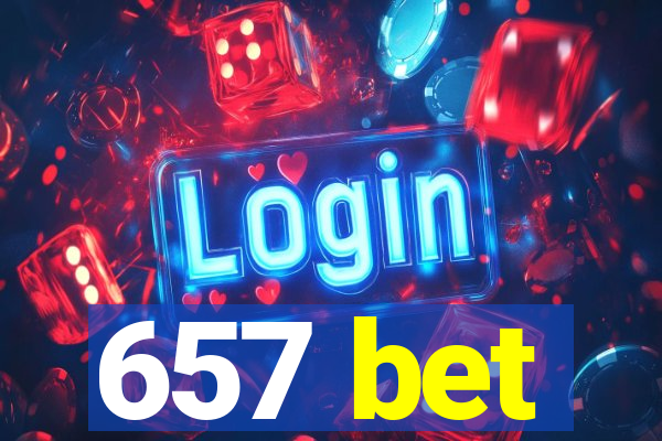 657 bet